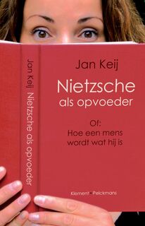 Nietzsche als opvoeder - Jan Keij (ISBN 9789086870813)