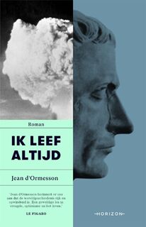 Ik leef altijd - Jean D'Ormesson (ISBN 9789463962667)