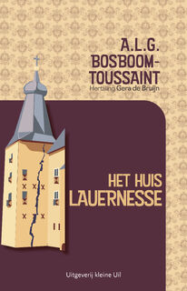 Het huis lauernesse - A.L.G. Bosboom-Toussaint (ISBN 9789493323070)