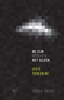 We zijn misschien niet alleen - Taede A. Smedes (ISBN 9789462498464)