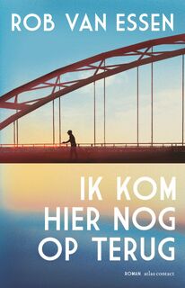 Ik kom hier nog op terug - Rob van Essen (ISBN 9789025475284)