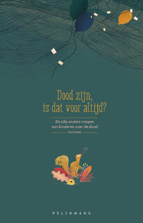 Dood zijn, is dat voor altijd? - Lies Scaut (ISBN 9789463830164)