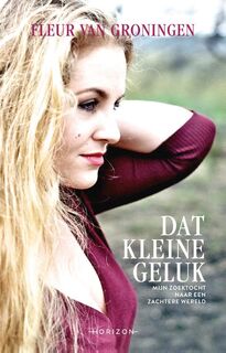 Dat kleine geluk - Fleur van Groningen (ISBN 9789492159137)