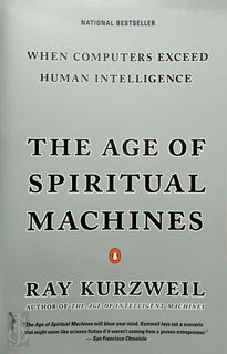 The Age of Spiritual Machines - Ray Kurzweil (ISBN 9780140282023)