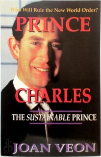 Prince Charles: The Sustainable Prince - Joan Veon (ISBN 9781575580210)