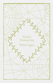 White Nights - Fyodor Dostoyevsky (ISBN 9780241619780)