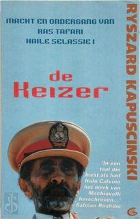 De keizer - Ryszard Kapuscinski (ISBN 9789062657469)