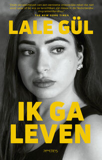 Ik ga leven - Lale Gül (ISBN 9789044657777)