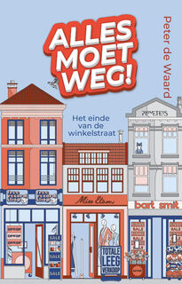 Alles moet weg! - Peter de Waard (ISBN 9789044656725)