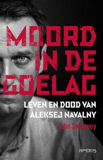 Moord in de Goelag - John Sweeney (ISBN 9789044657463)