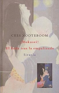 Mokusei! el Buda Tras la Empalizada - Cees Nooteboom (ISBN 9788478442157)