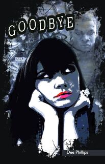 Goodbye - Dee Phillips (ISBN 9781783220502)