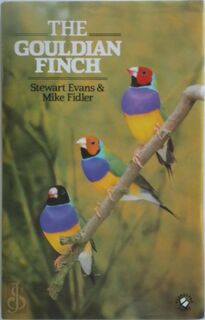 The Gouldian Finch - Stewart Martin Evans, Mike Fidler (ISBN 9780713715958)