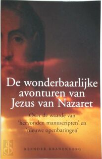 De wonderbaarlijke avonturen van Jezus van Nazaret - R. Kranenborg (ISBN 9789043508889)