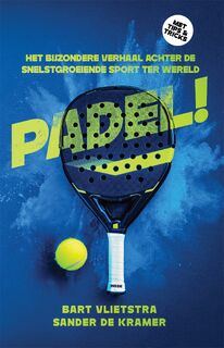 Padel! - Bart Vlietstra, Sander de Kramer (ISBN 9789048874774)