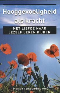 Hooggevoeligheid als kracht - Marian van den Beuken (ISBN 9789020209846)