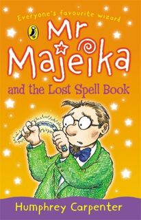 Mr Majeika and the Lost Spell Book - Humphrey Carpenter (ISBN 9780141315362)