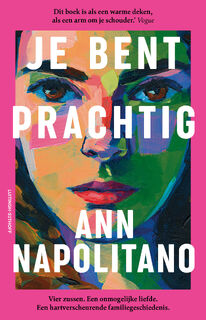 Je bent prachtig - Ann Napolitano (ISBN 9789021053462)