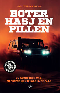 Boter Hasj en Pillen - Joost van der Wegen (ISBN 9789089758569)