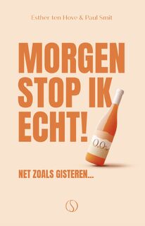 Morgen stop ik echt! - Paul Smit, Esther ten Hove (ISBN 9789493394209)