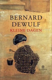 Kleine dagen - Bernard Dewulf (ISBN 9789046704547)