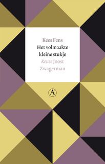 Het volmaakte kleine stukje - Kees Fens (ISBN 9789025364243)