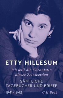 Ich will die Chronistin dieser Zeit werden - Etty Hillesum (ISBN 9783406797316)
