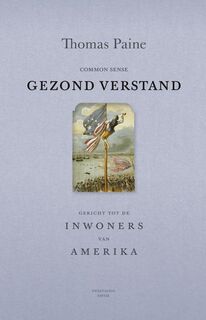 Gezond verstand; common sense - Thomas Paine, Eduard van de Bilt (ISBN 9789081863964)