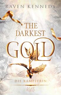 The Darkest Gold - Die Kämpferin - Raven Kennedy (ISBN 9783499011535)