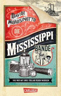 Die Mississippi-Bande - Davide Morosinotto (ISBN 9783551321084)