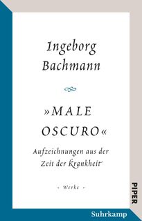 »Male oscuro« - Ingeborg Bachmann (ISBN 9783492316361)