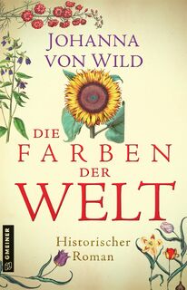 Die Farben der Welt - Johanna von Wild (ISBN 9783839202500)