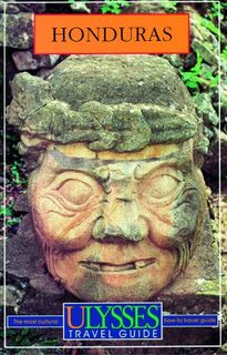 Ulysses Travel Guide Honduras - Eric Ilamovitch, Eric Hamovitch (ISBN 9782894640005)