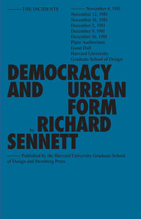 Sennett, R: Democracy and Urban Form - Richard Sennett (ISBN 9781915609472)