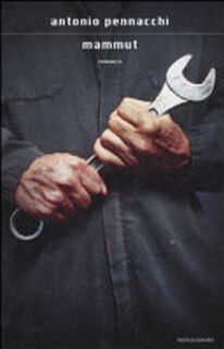 Mammut - Antonio Pennacchi (ISBN 9788804610717)