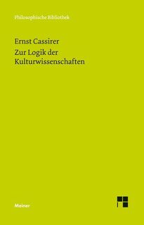 Zur Logik der Kulturwissenschaften. Fünf Studien - Ernst Cassirer (ISBN 9783787321636)