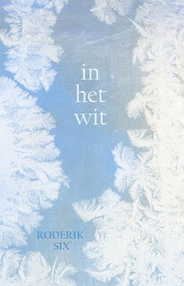 In het wit - Roderik Six (ISBN 9789044659221)