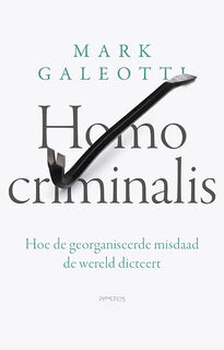 Homo criminalis - Mark Galeotti (ISBN 9789044659757)