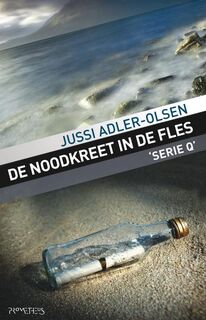 Serie Q / De noodkreet in de fles - Jussi Adler-Olsen (ISBN 9789044615999)