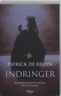 Indringer - Patrick de Bruyn (ISBN 9789022323281)