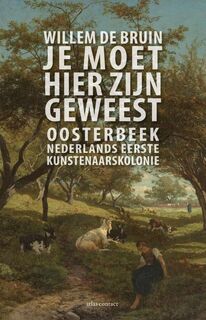 Je moet hier zijn geweest - Willem de Bruin (ISBN 9789045019208)