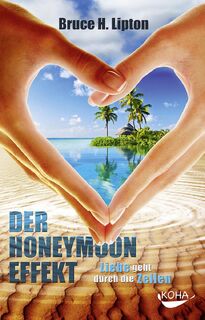Der Honeymoon-Effekt - Bruce Lipton (ISBN 9783867282116)