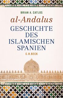 al-Andalus - Brian A. Catlos (ISBN 9783406830655)