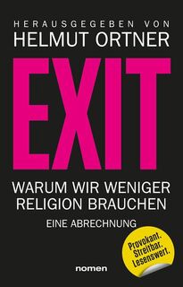 EXIT - Helmut Ortner, Hamed Abdel-Samad, Michael Schmidt-Salomon, Richard Dawkins (ISBN 9783939816690)