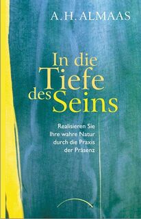 In die Tiefe des Seins - A. H. Almaas (ISBN 9783899012743)