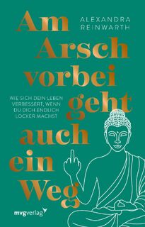 Am Arsch vorbei geht auch ein Weg - Special Edition  - Alexandra Reinwarth (ISBN 9783747406755)