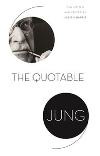 The Quotable Jung - C. G. Jung (ISBN 9780691270951)