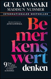 Bemerkenswert denken - Guy (Stanford University; UCLA; Babson College) Kawasaki, Madisun (University of Nebraska at Omaha; Institute of Integrative Nutrition) Nuismer (ISBN 9783527512294)