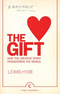 The Gift - Lewis Hyde (ISBN 9780857868473)