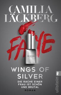 Wings of Silver. Die Rache einer Frau ist schön und brutal - Camilla Läckberg (ISBN 9783548064857)